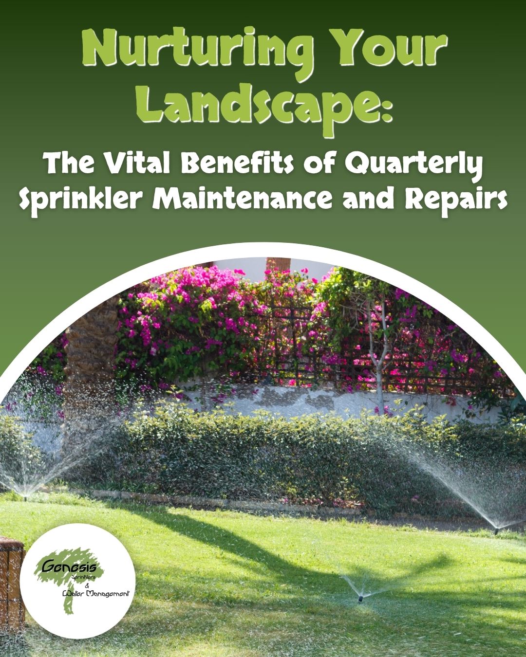Nurturing Your Landscape: The Vital Benefits of Quarterly Sprinkler Maintenance and Repairs